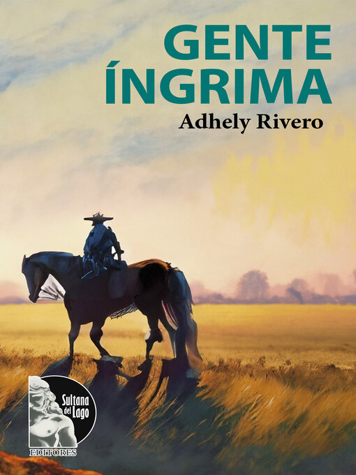 Title details for Gente Íngrima by Adhely Rivero - Available